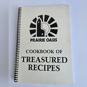 Prairie Oasis: Cookbook of Treasured Recipes Community Cookbook Vintage